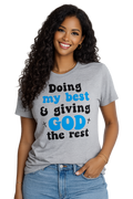 CHRISTIAN T-SHIRT- DOING MY BEST & GIVING GOD THE REST|INSPIRATIONAL FAITH APPAREL