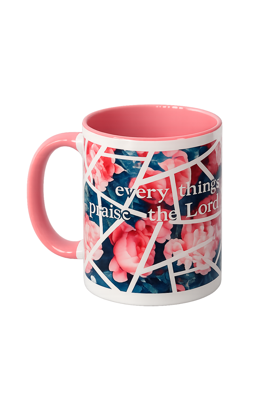 In Everything Praise the Lord Inspirational Coffee Mug
